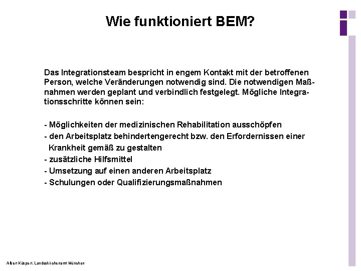 Wie funktioniert BEM? Das Integrationsteam bespricht in engem Kontakt mit der betroffenen Person, welche