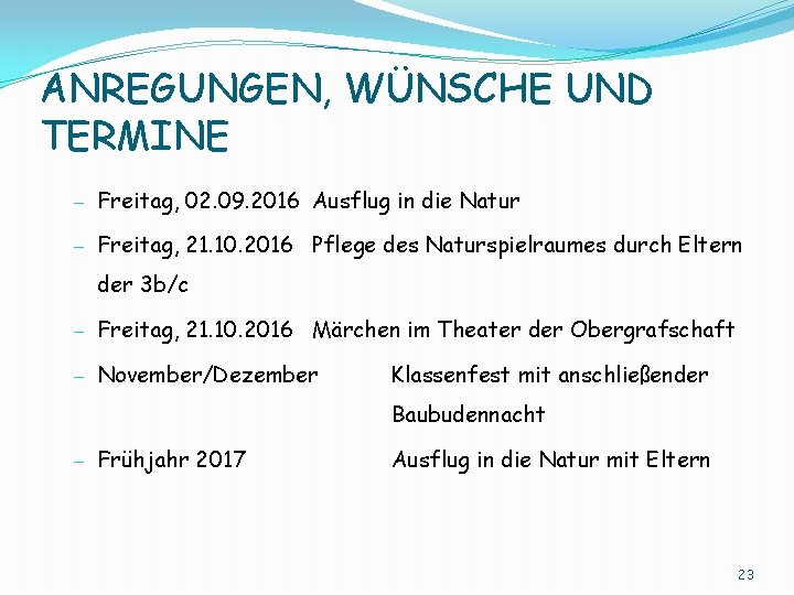 ANREGUNGEN, WÜNSCHE UND TERMINE - Freitag, 02. 09. 2016 Ausflug in die Natur - ANREGUNGEN, WÜNSCHE UND TERMINE - Freitag, 02. 09. 2016 Ausflug in die Natur -