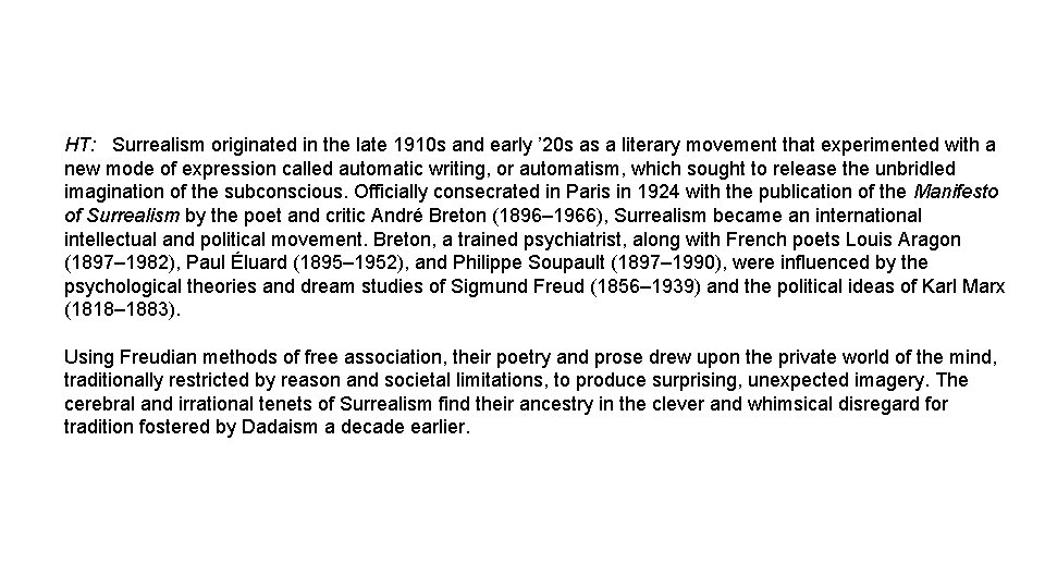 HT: Surrealism originated in the late 1910 s and early ’ 20 s as