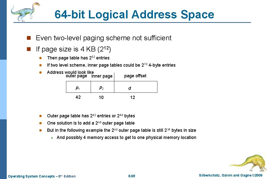 64 -bit Logical Address Space n Even two-level paging scheme not sufficient n If