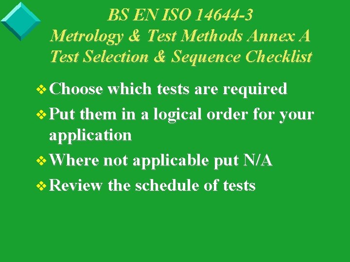 BS EN ISO 14644 -3 Metrology & Test Methods Annex A Test Selection &