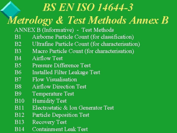 BS EN ISO 14644 -3 Metrology & Test Methods Annex B ANNEX B (Informative)