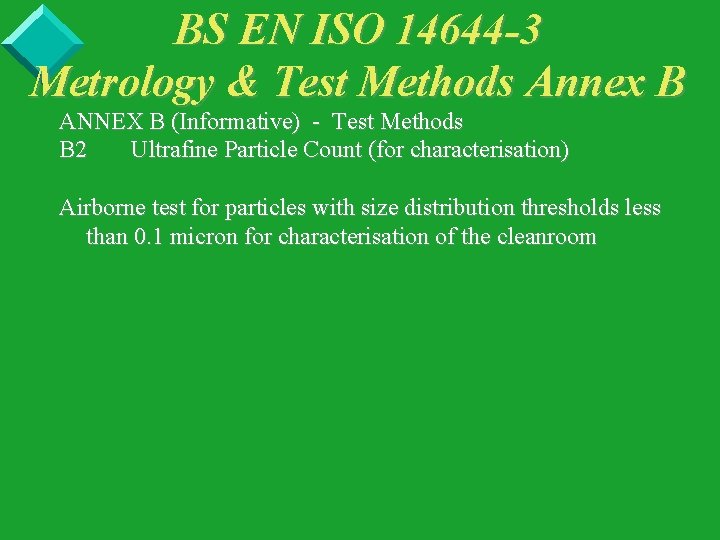 BS EN ISO 14644 -3 Metrology & Test Methods Annex B ANNEX B (Informative)