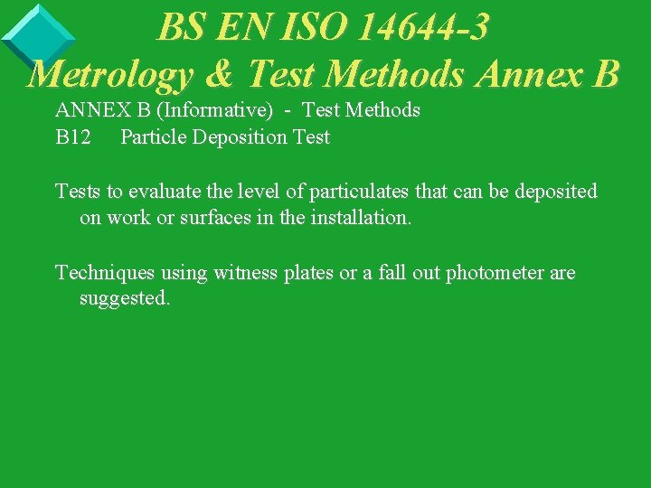 BS EN ISO 14644 -3 Metrology & Test Methods Annex B ANNEX B (Informative)