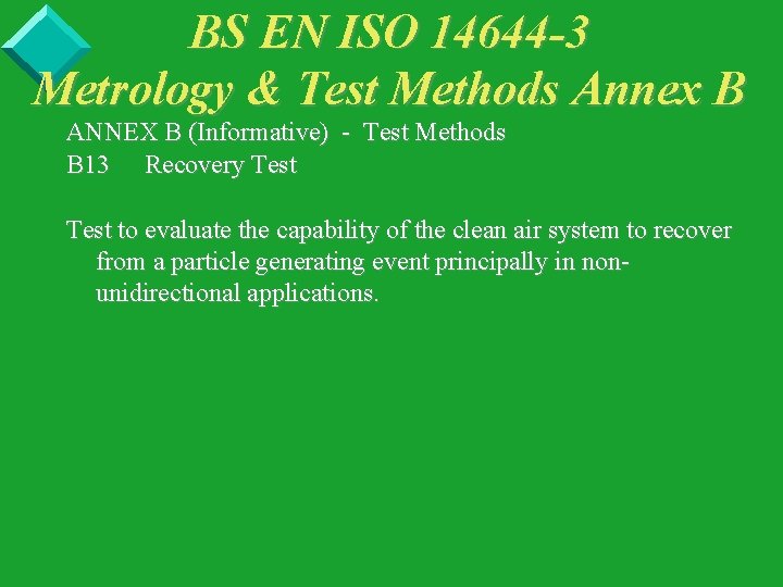 BS EN ISO 14644 -3 Metrology & Test Methods Annex B ANNEX B (Informative)