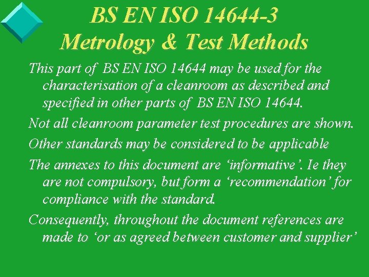 BS EN ISO 14644 -3 Metrology & Test Methods This part of BS EN