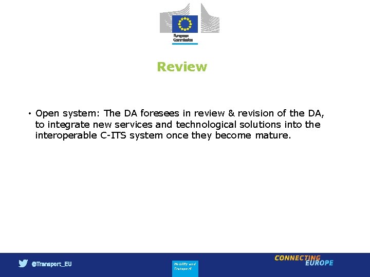 Review • Open system: The DA foresees in review & revision of the DA,