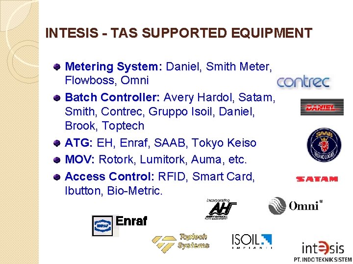 INTESIS - TAS SUPPORTED EQUIPMENT Metering System: Daniel, Smith Meter, Flowboss, Omni Batch Controller: