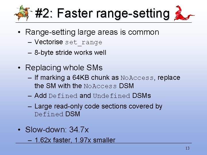 #2: Faster range-setting • Range-setting large areas is common – Vectorise set_range – 8