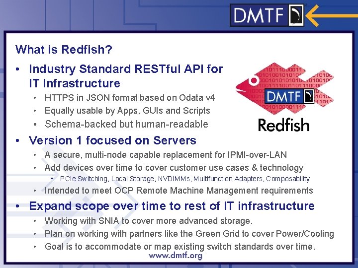 What is Redfish? • Industry Standard RESTful API for IT Infrastructure • HTTPS in