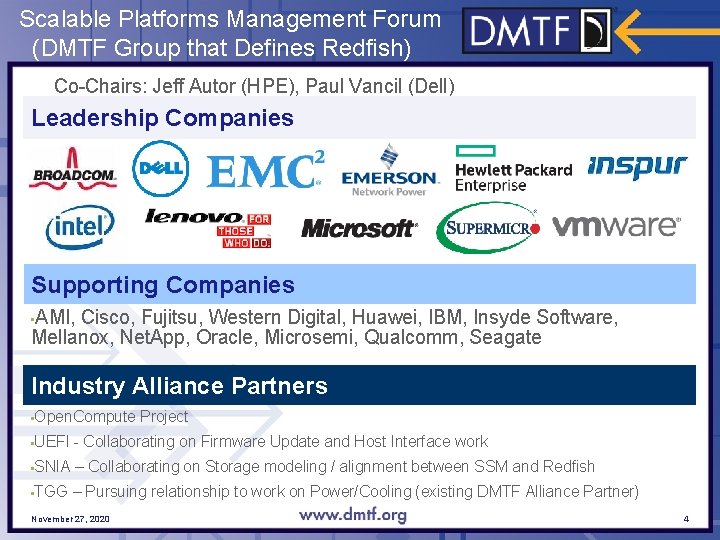 Scalable Platforms Management Forum (DMTF Group that Defines Redfish) Co-Chairs: Jeff Autor (HPE), Paul