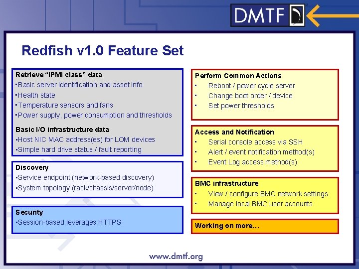 Redfish v 1. 0 Feature Set Retrieve “IPMI class” data • Basic server identification