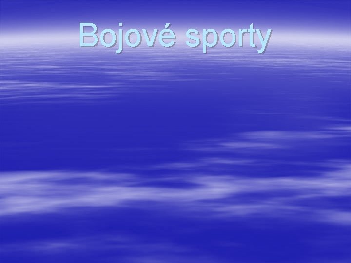 Bojové sporty 