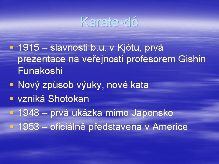 Karate-dó § 1915 – slavnosti b. u. v Kjótu, prvá prezentace na veřejnosti profesorem