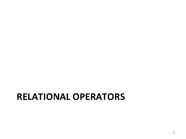 RELATIONAL OPERATORS 2 