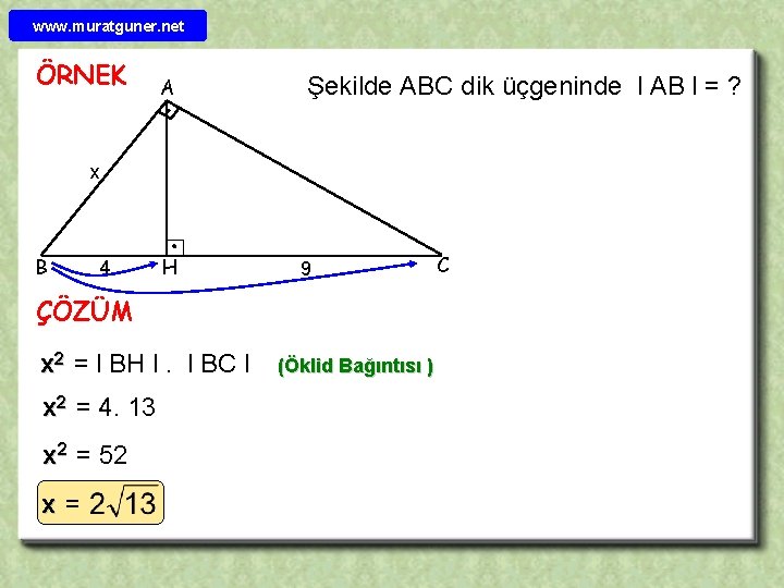 www. muratguner. net ÖRNEK A Şekilde ABC dik üçgeninde l AB l = ?
