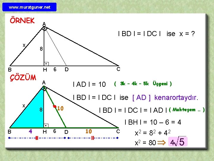 www. muratguner. net ÖRNEK A l BD l = l DC l ise x