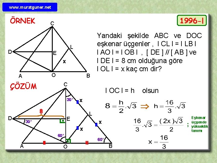 www. muratguner. net ÖRNEK 1996 -l C D L E x O A ÇÖZÜM