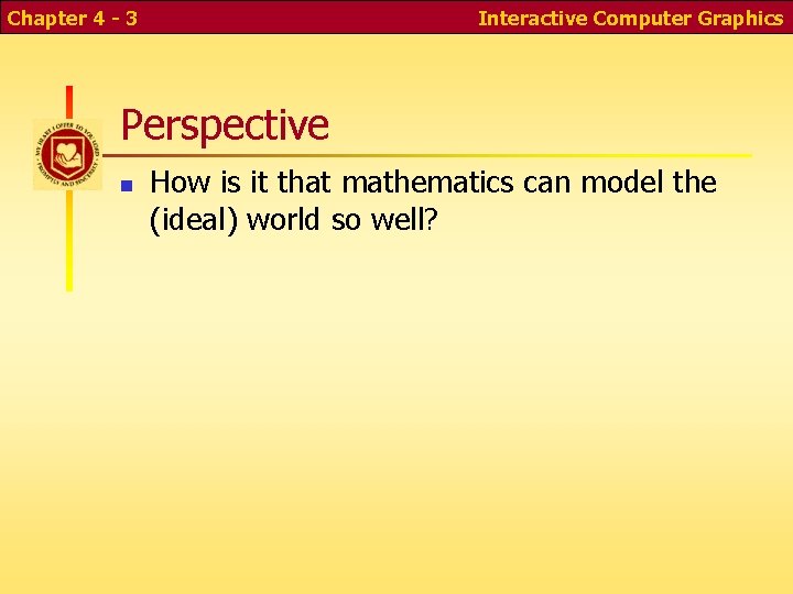 CS 352 Computer Graphics Chapter 4 Geometric Objects