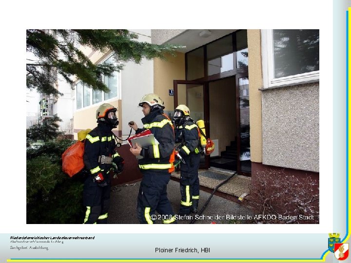 Niederösterreichischer Landesfeuerwehrverband Abschnittsfeuerwehrkommando Kirchberg Sachgebiet Ausbildung Ploiner Friedrich, HBI 