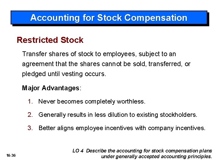 Accounting for Stock Compensation Restricted Stock Transfer shares of stock to employees, subject to