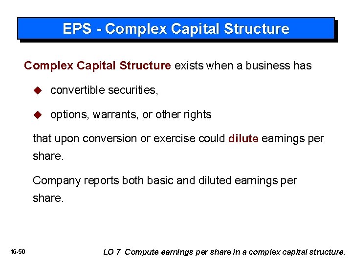 EPS - Complex Capital Structure exists when a business has u convertible securities, u