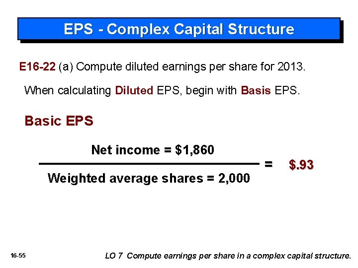 EPS - Complex Capital Structure E 16 -22 (a) Compute diluted earnings per share