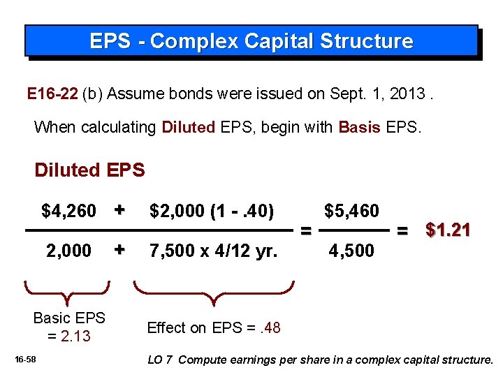 EPS - Complex Capital Structure E 16 -22 (b) Assume bonds were issued on
