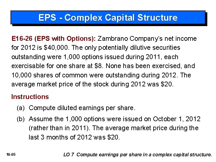 EPS - Complex Capital Structure E 16 -26 (EPS with Options): Zambrano Company’s net