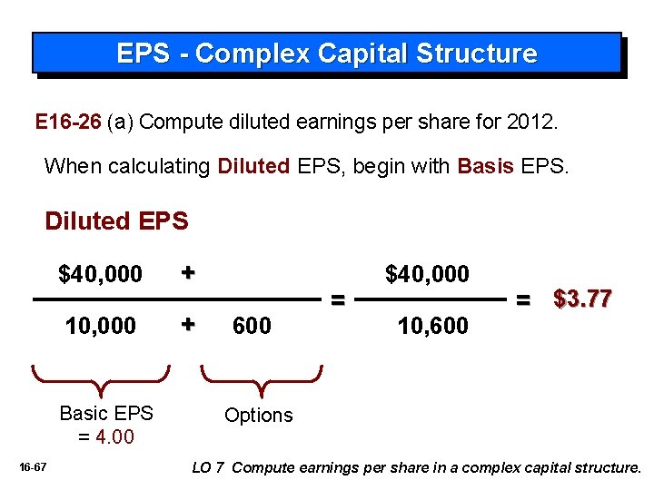 EPS - Complex Capital Structure E 16 -26 (a) Compute diluted earnings per share