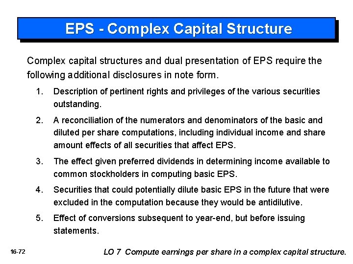 EPS - Complex Capital Structure Complex capital structures and dual presentation of EPS require