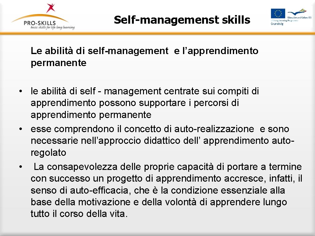 Self-managemenst skills Le abilità di self-management e l’apprendimento permanente • le abilità di self