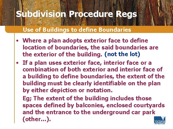 Subdivision Procedure Regs Use of Buildings to define Boundaries • Where a plan adopts