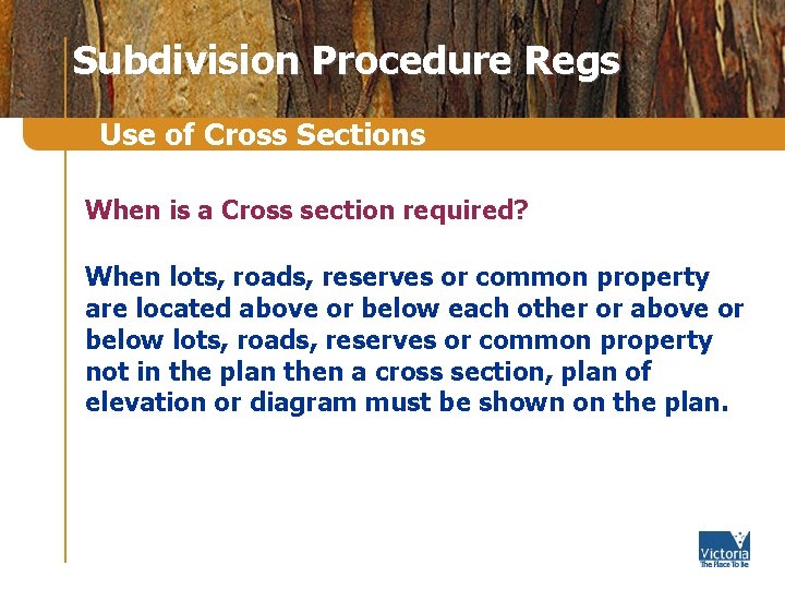 Subdivision Procedure Regs Use of Cross Sections When is a Cross section required? When