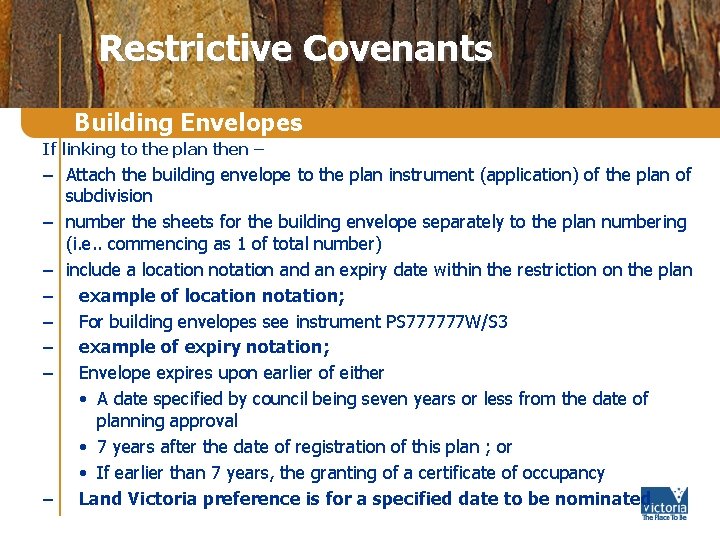 Restrictive Covenants Building Envelopes If linking to the plan then – – Attach the