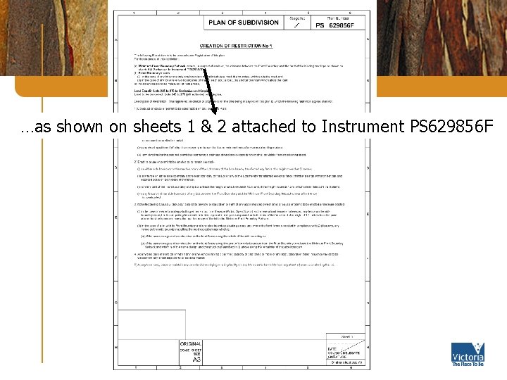 …as shown on sheets 1 & 2 attached to Instrument PS 629856 F 