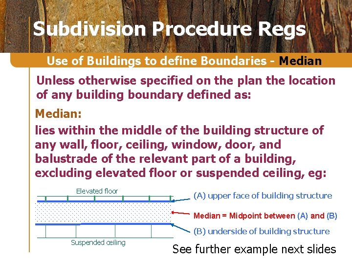 Subdivision Procedure Regs Use of Buildings to define Boundaries - Median Unless otherwise specified