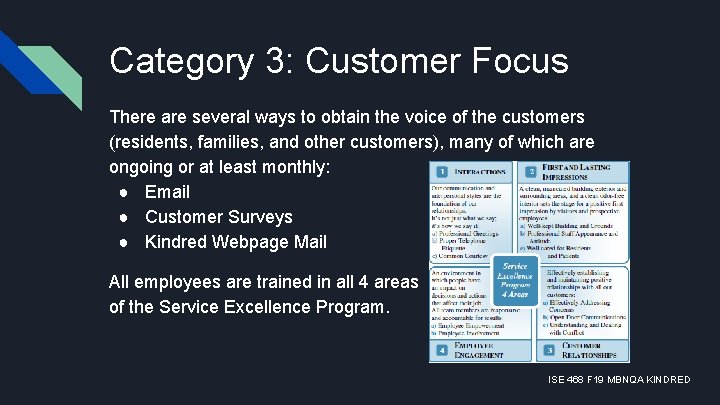 Category 3: Customer Focus There are several ways to obtain the voice of the