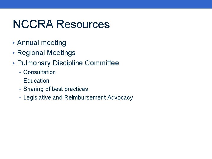 NCCRA Resources • Annual meeting • Regional Meetings • Pulmonary Discipline Committee • Consultation