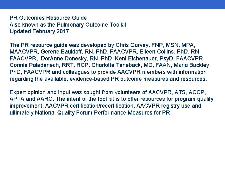 PR Outcomes Resource Guide Also known as the Pulmonary Outcome Toolkit Updated February 2017