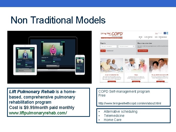 Non Traditional Models Lift Pulmonary Rehab is a homebased, comprehensive pulmonary rehabilitation program Cost