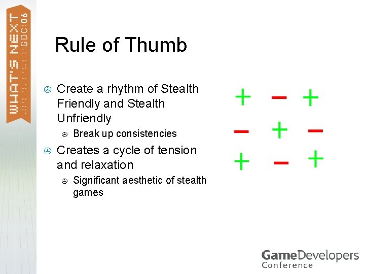 Rule of Thumb > Create a rhythm of Stealth Friendly and Stealth Unfriendly >