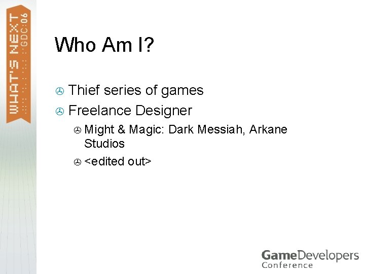 Who Am I? Thief series of games > Freelance Designer > Might & Magic: