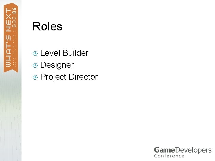 Roles Level Builder > Designer > Project Director > 