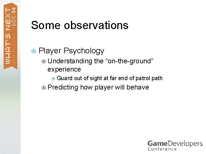 Some observations > Player Psychology > Understanding the “on-the-ground” experience > Guard > out