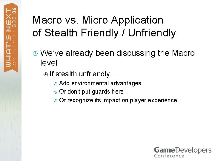 Macro vs. Micro Application of Stealth Friendly / Unfriendly > We’ve already been discussing