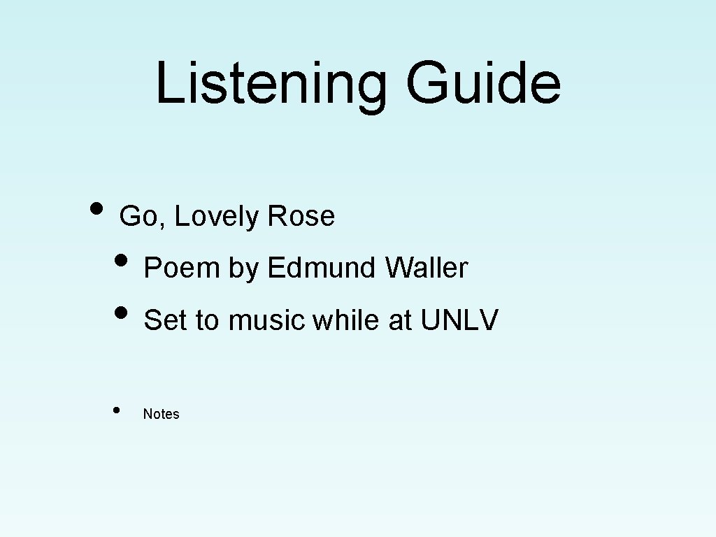 Listening Guide • Go, Lovely Rose • Poem by Edmund Waller • Set to