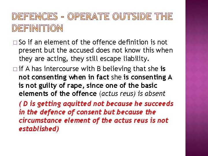 � So if an element of the offence definition is not present but the