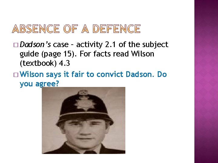 � Dadson’s case – activity 2. 1 of the subject guide (page 15). For