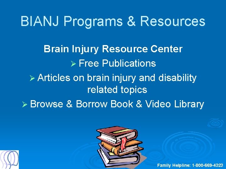 BIANJ Programs & Resources Brain Injury Resource Center Ø Free Publications Ø Articles on